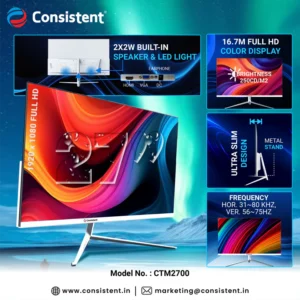 Consistent LED Monitor 27 Inch 1920 x 1080 Pixels | I/O Interface VGA, HDMI, Earphone Out, DC Input | Panel Size 68.58 CM (27")