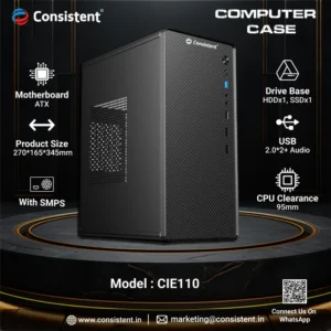 Consistent PC Case/SMPS (CIE110) Computer Case 4 Full Slots VGA Max 250mm Bold Design for Bold Performance.
